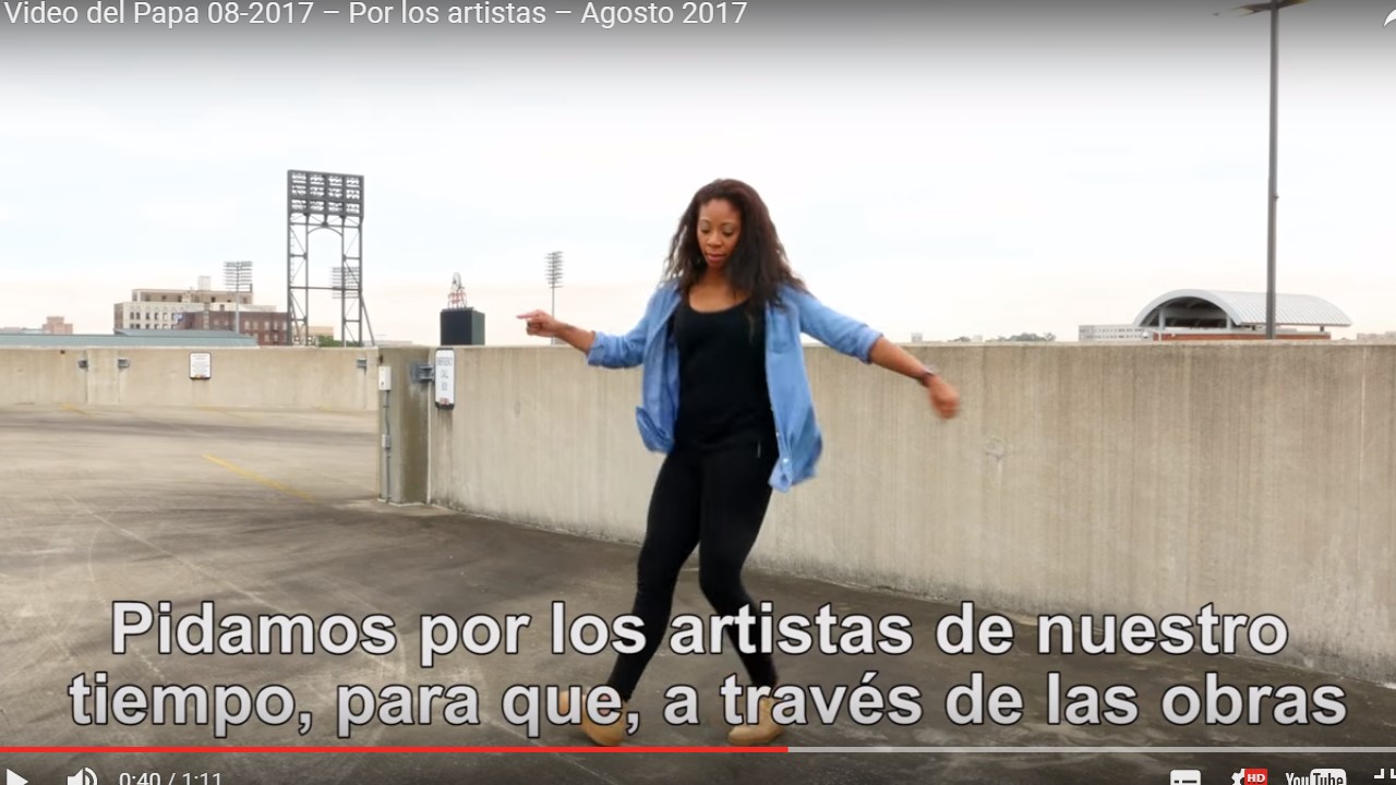 El Video del Papa – Por los artistas – Agosto 2017