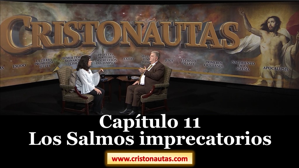 NAVEGAMOS EN CRISTO [ SALMOS ] Capítulo 11: Los Salmos imprecatorios