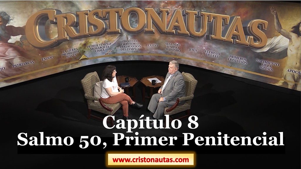 NAVEGAMOS EN CRISTO [ SALMOS ] Capítulo 8: Salmo 50, Primer Penitencial