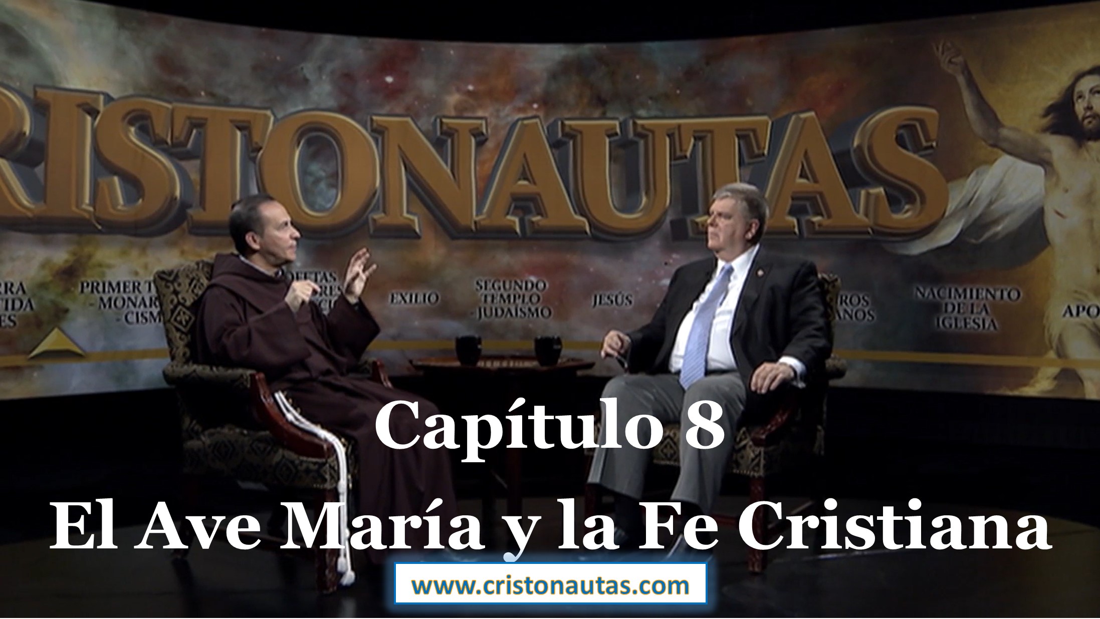 NAVEGAMOS EN CRISTO [ MARIA ] Capítulo 8: El Ave María y la Fe Cristiana