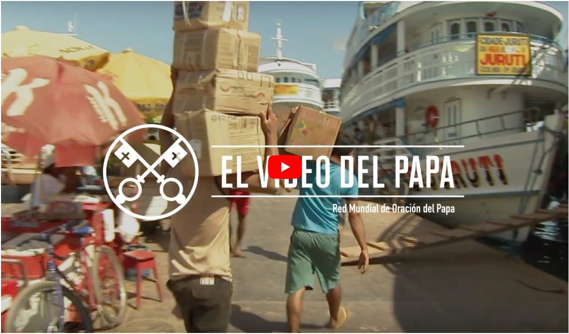 El Video del Papa – Derechos de los trabajadores y desempleados – Octubre 2017