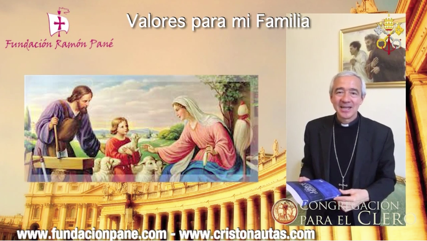 Valores para mi Familia – Mensaje Mons. Jorge Patrón Wong